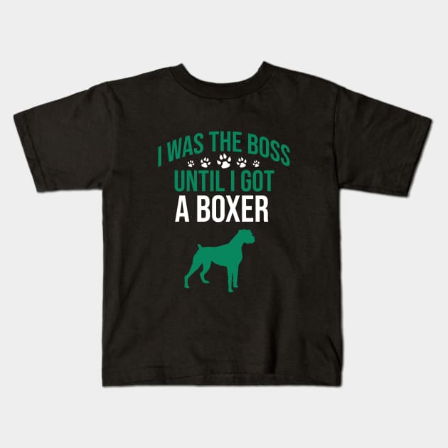 I was the boss until I got a boxer Kids T-Shirt by cypryanus